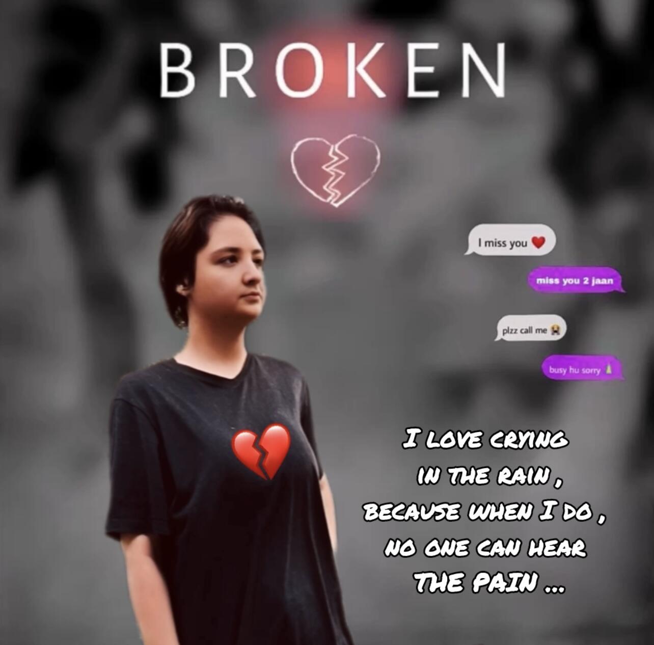 My broken heart…