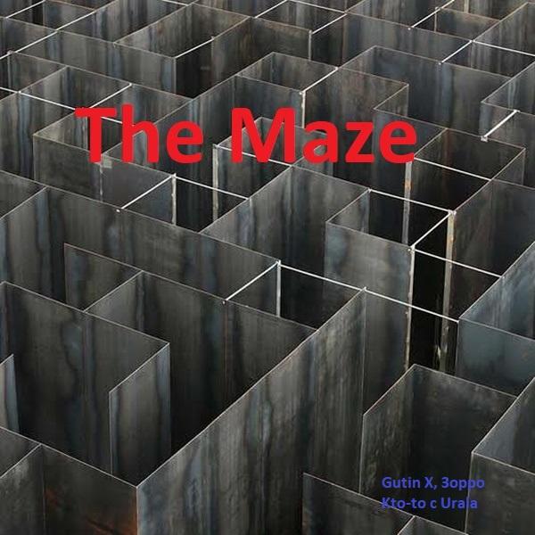 The Maze(Gutin X, Зорро,  Kto-to с  Urala)