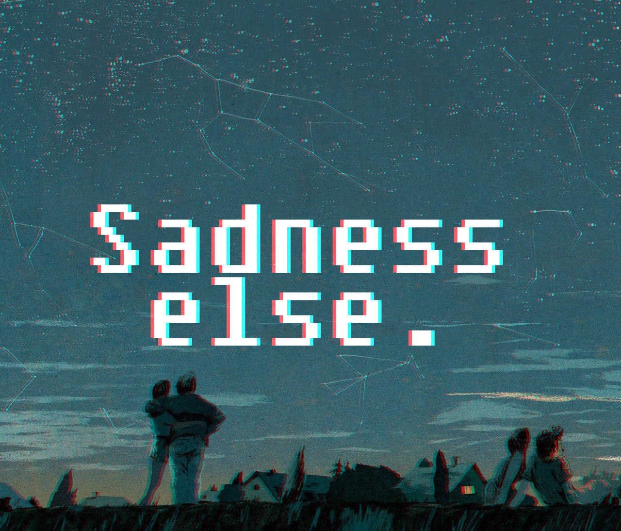 sadness else