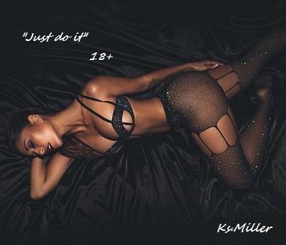 Just do it. 18+